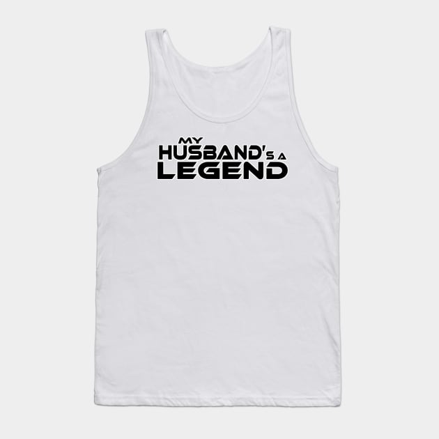 "MY HUSBAND'S A LEGEND" Black Text Tank Top by TSOL Games